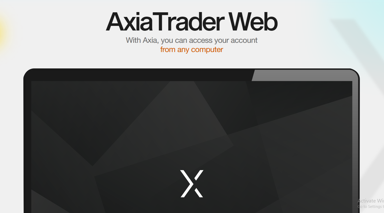Axia Trade offers a proprietary trading platform